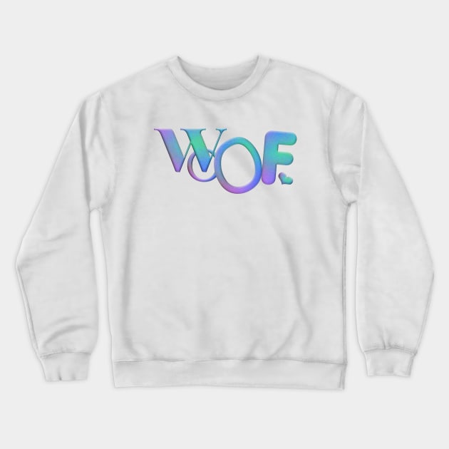 WOOF Crewneck Sweatshirt by Beta Volantis